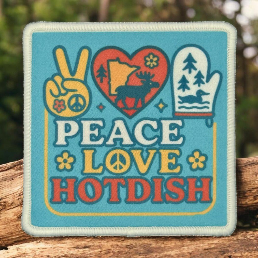 "Peace, Love, Hotdish" Minnesota Iron On Sublimation Patch  - Wander Together Outfitters