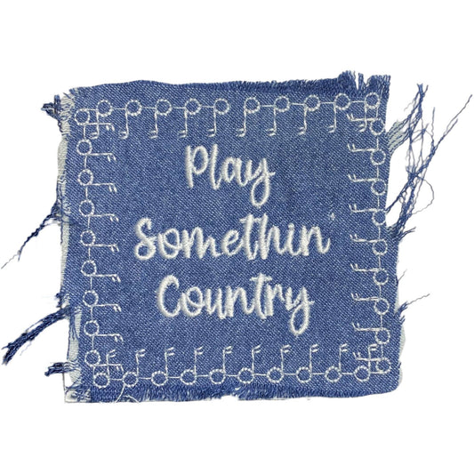 “Play Something Country”Denim Embroidered Iron On Patch - Wander Together Outfitters