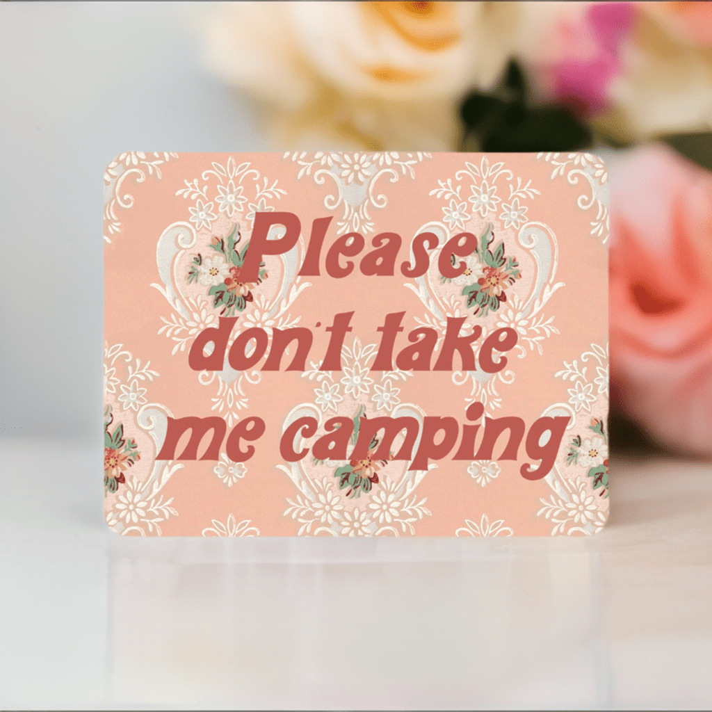 "Please Don't Take Me Camping" Funny Sticker - Retro Pink Floral - Wander Together Outfitters