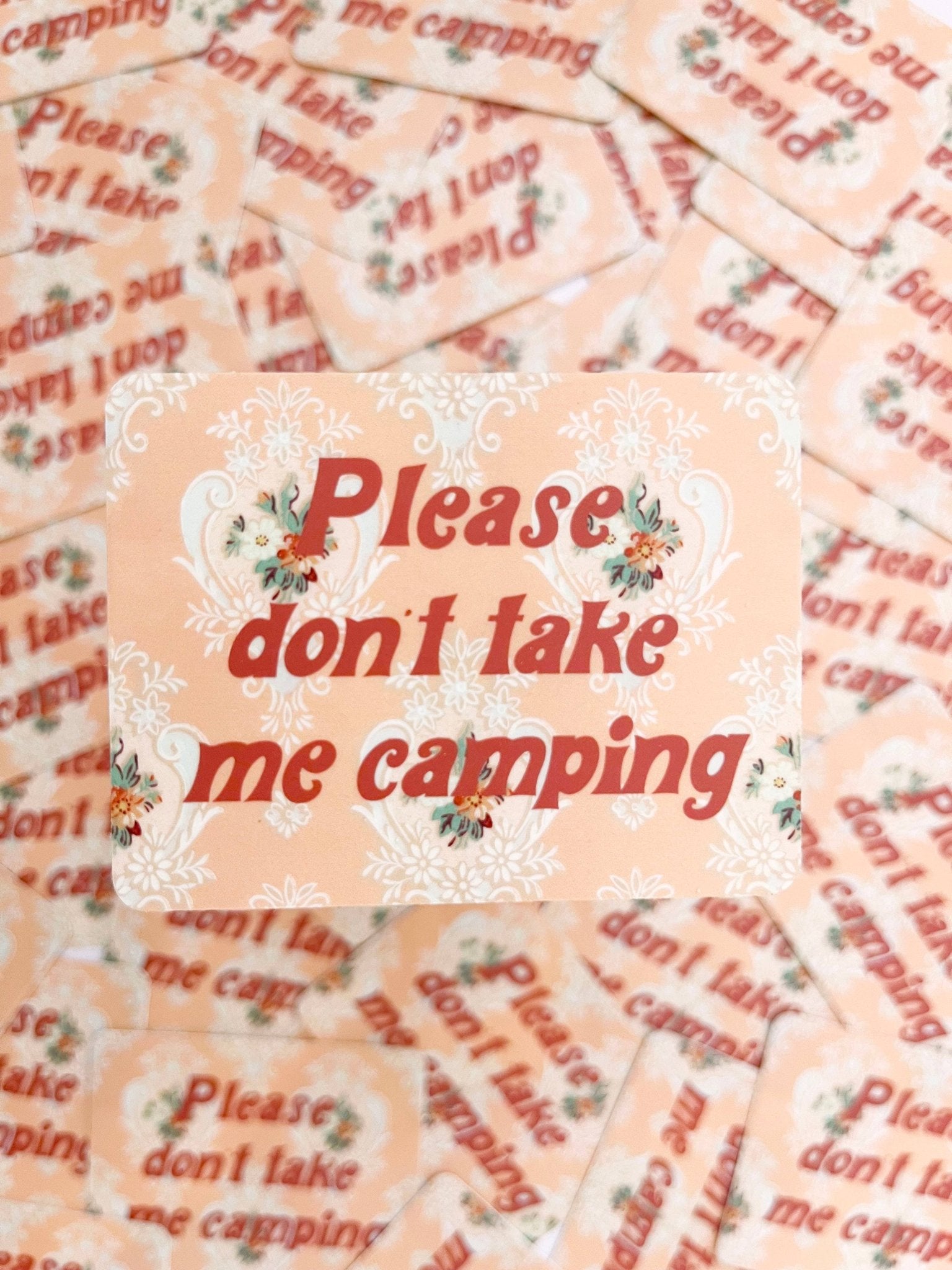 "Please Don't Take Me Camping" Funny Sticker - Retro Pink Floral - Wander Together Outfitters