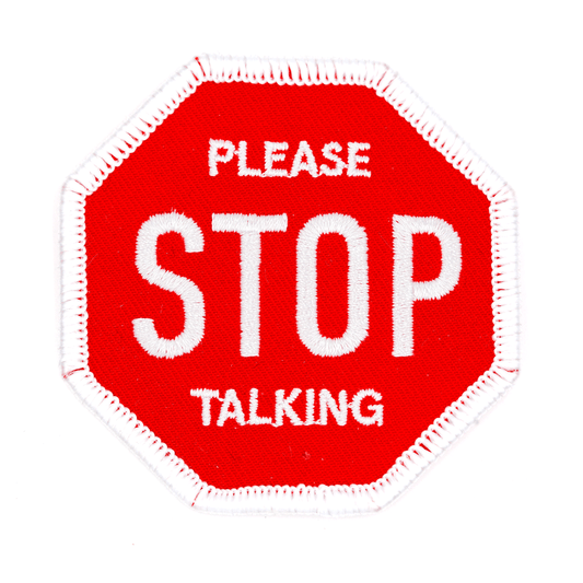 "Please Stop Talking" Embroidered Iron - On Patch - Wander Together Outfitters