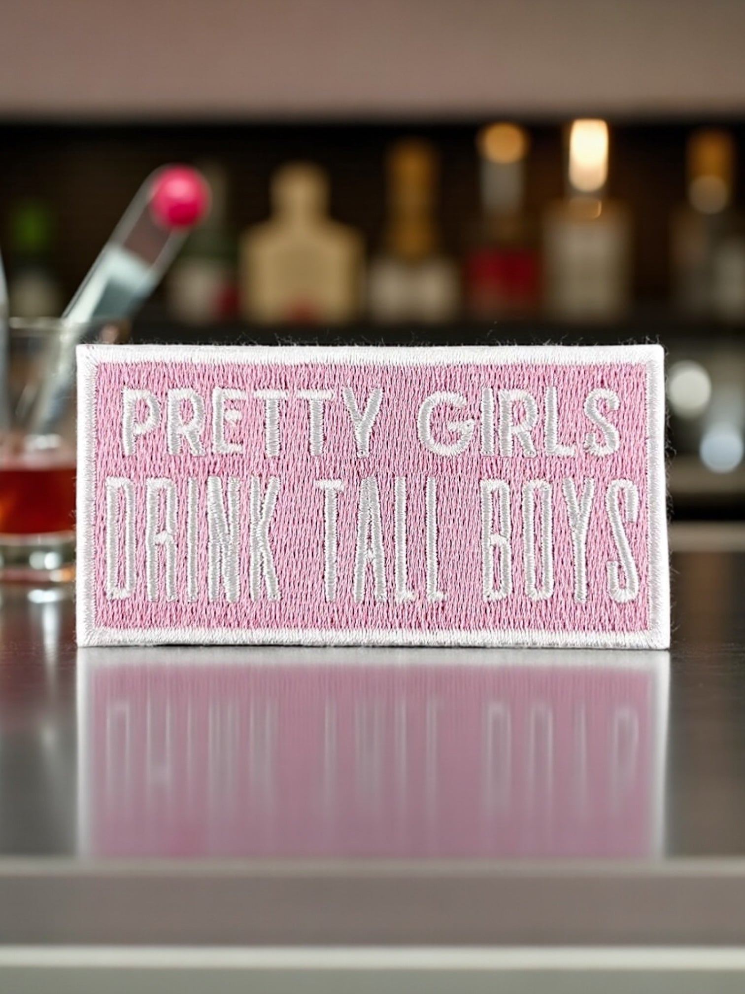 “Pretty Girls Drink Tall Boys” Embroidered Iron On Patch - Wander Together Outfitters