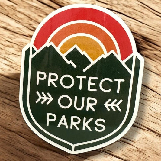 “Protect Our Parks” Vinyl Sticker - Wander Together Outfitters