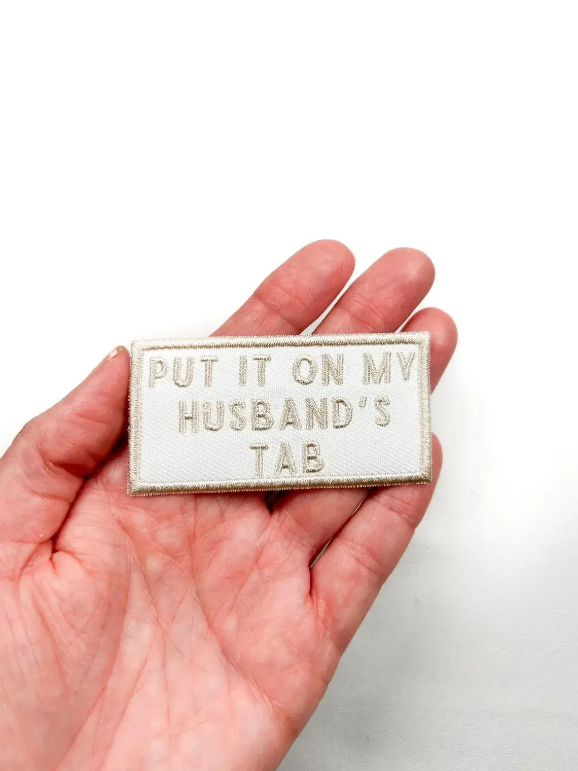 "Put It On My Husband's Tab" Iron - On Patch - Wander Together Outfitters