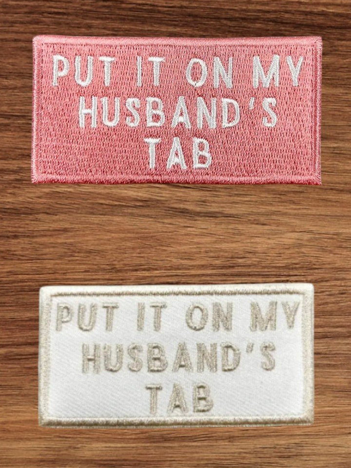 "Put It On My Husband's Tab" Iron - On Patch (Beige or Pink) - Wander Together Outfitters