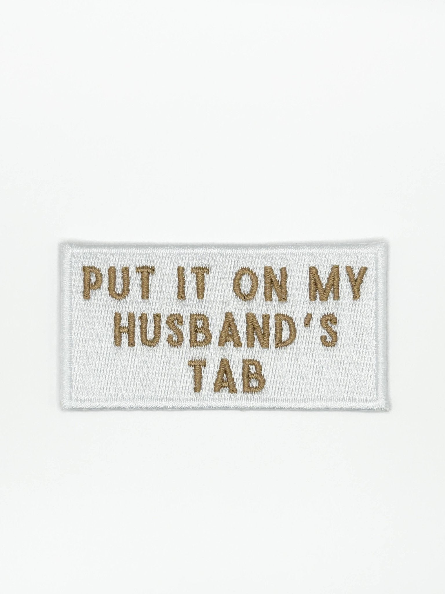 "Put It On My Husband's Tab" Iron - On Patch (Beige or Pink) - Wander Together Outfitters