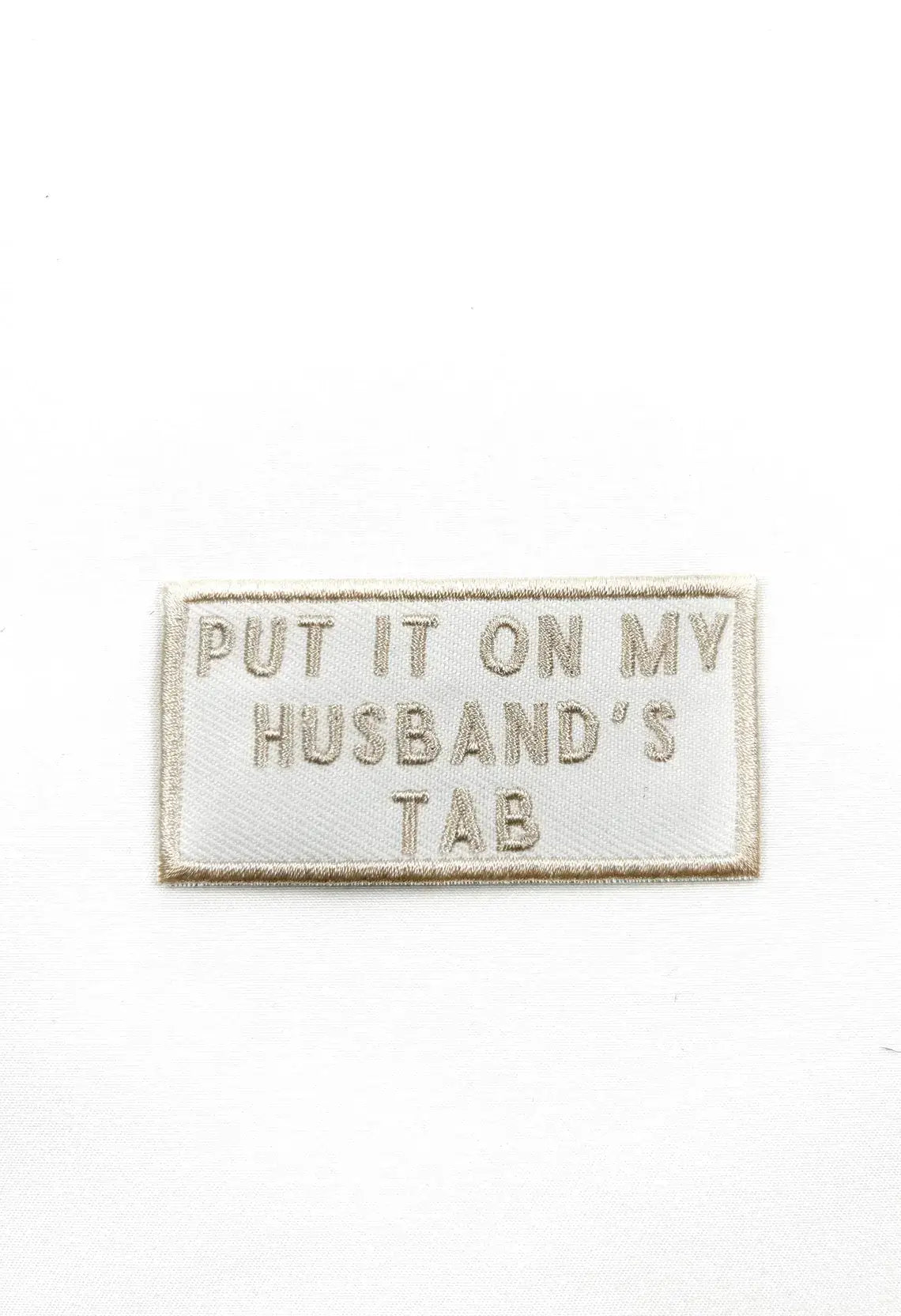 "Put It On My Husband's Tab" Iron - On Patch - Wander Together Outfitters
