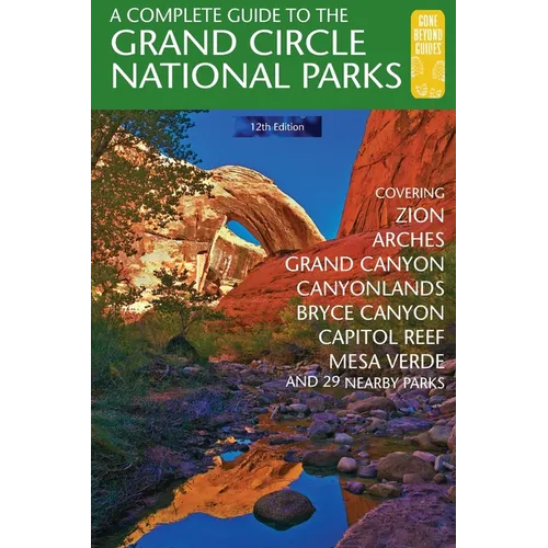 A Complete Guide to the Grand Circle National Parks