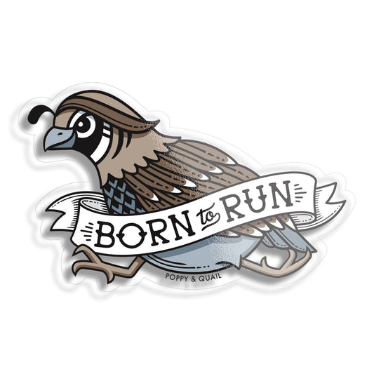Quail "Born to Run" Vinyl Sticker - Wander Together Outfitters