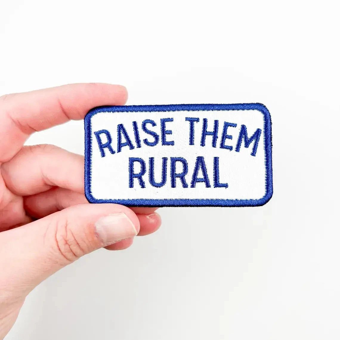 "Raise them Rural" Embroidered Iron - On Patch Patch - Wander Together Outfitters