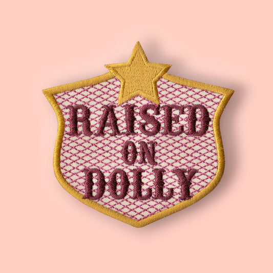 "Raised on Dolly" Iron On Patch - Wander Together Outfitters