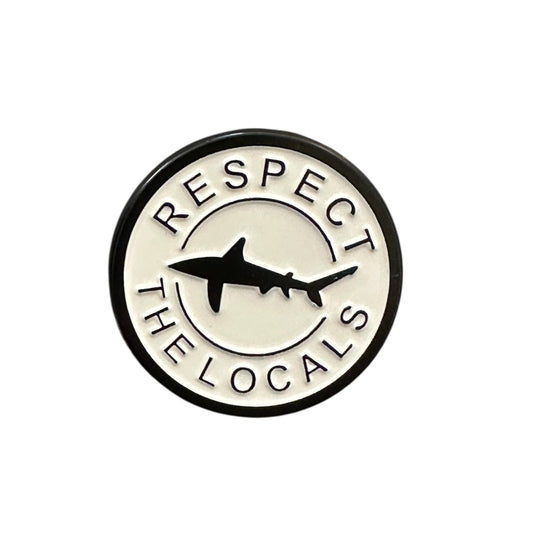 “Respect the Locals” (Shark) Round Pin - Wander Together Outfitters