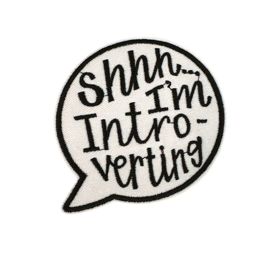 “Shhh…I’m Introverting” Iron On Patch - Wander Together Outfitters