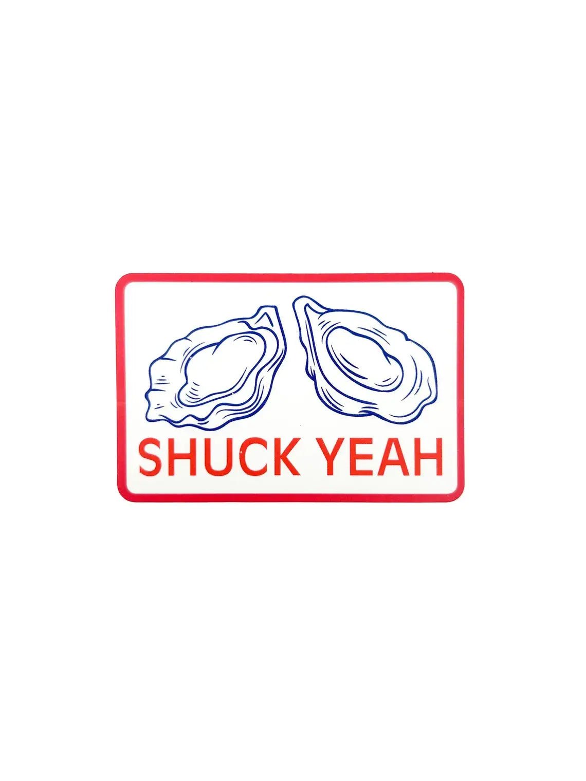 "Shuck Yeah" Sticker Decal Oyster Vinyl Sticker - Wander Together Outfitters