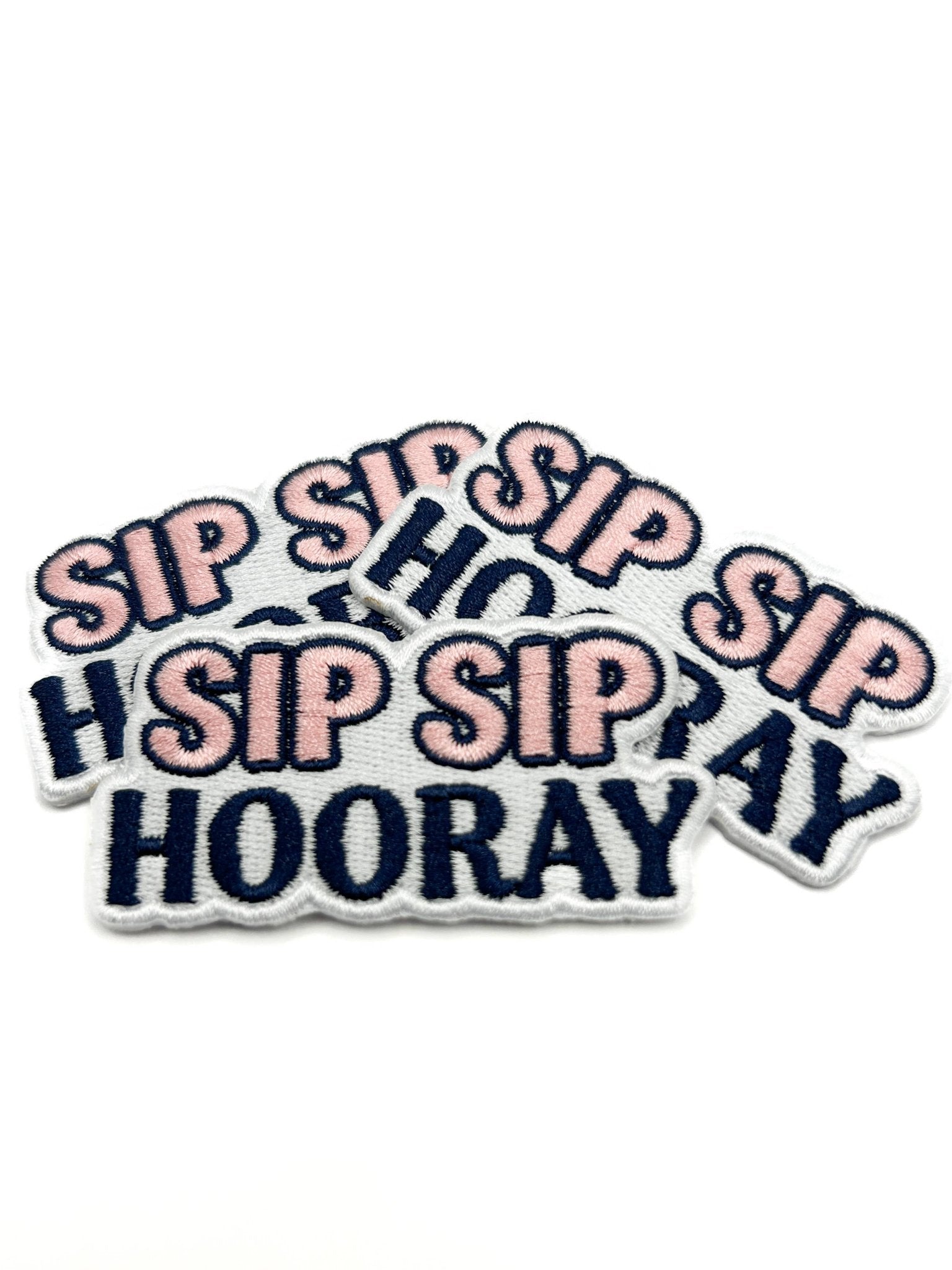 "Sip Sip Hooray" Embroidered Iron On Patch - Wander Together Outfitters