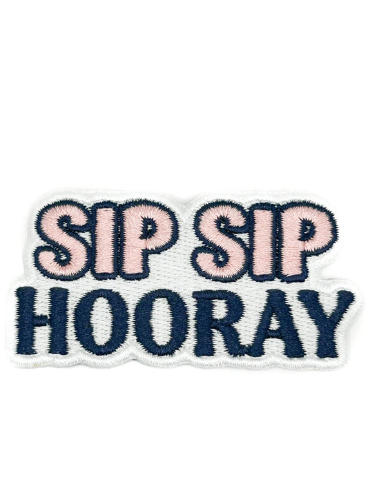 "Sip Sip Hooray" Embroidered Iron On Patch - Wander Together Outfitters