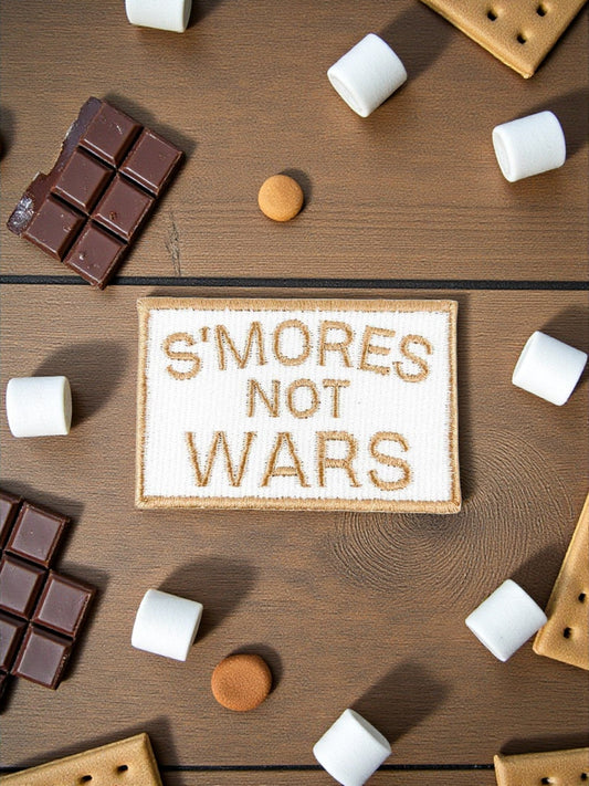 "S'mores Not Wars" Embroidered Iron On Sew On Patch - Wander Together Outfitters