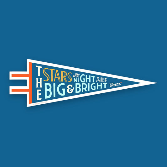Stars at Night Are Big and Bright Texas Sticker - Wander Together Outfitters