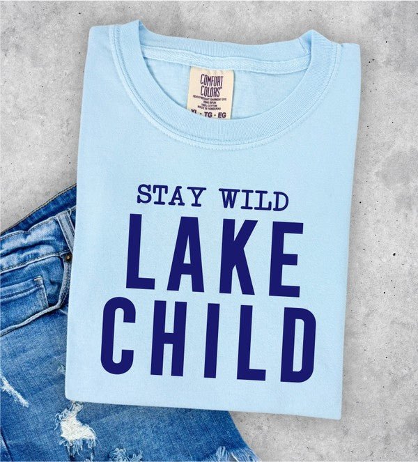 "Stay Wild Lake Child" Comfort Color Graphic Tee - Wander Together Outfitters