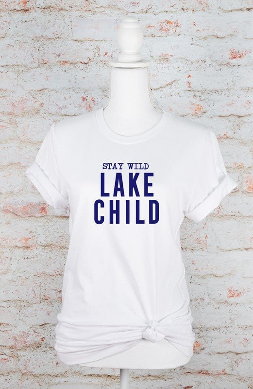 "Stay Wild Lake Child" Graphic T-Shirt (Plus Size) - Wander Together Outfitters