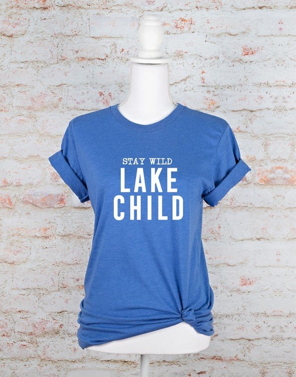 “Stay Wild Lake Child” T-Shirt (Various Colors) - Wander Together Outfitters