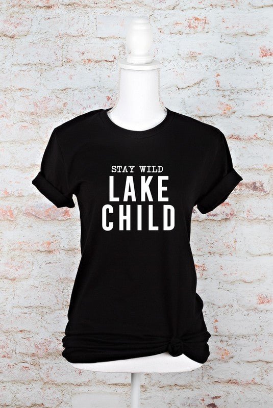 “Stay Wild Lake Child” T-Shirt (Various Colors) - Wander Together Outfitters