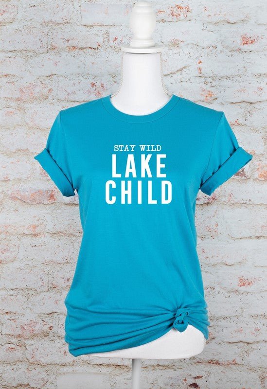 “Stay Wild Lake Child” T-Shirt (Various Colors) - Wander Together Outfitters