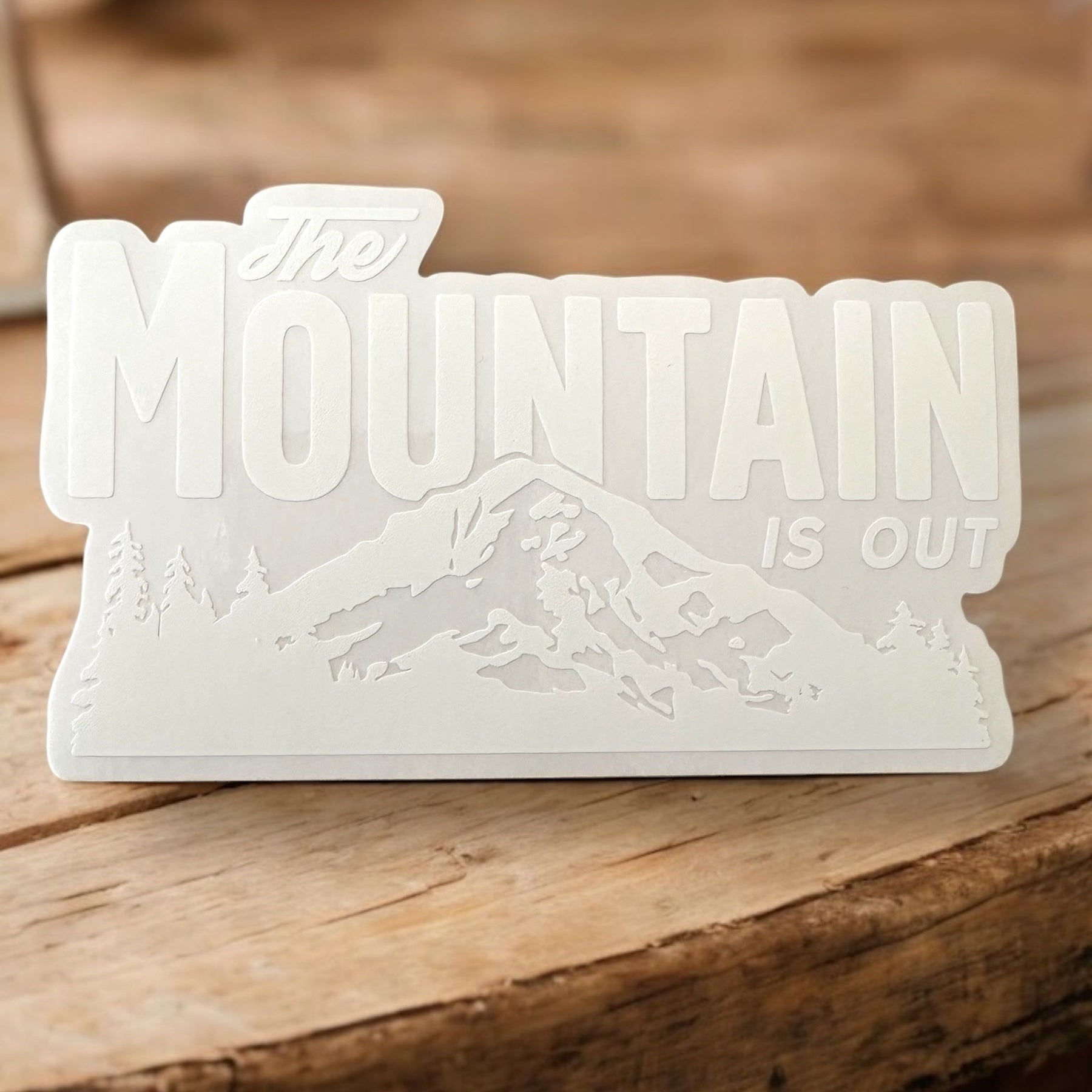 "The Mountain Is Out" Mount Rainier Clear White Sticker or Car Decal - Wander Together Outfitters