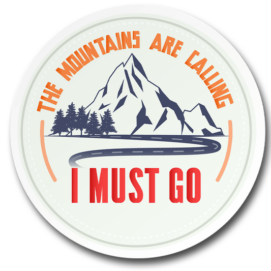 "The Mountains Are Calling And I Must Go" Sticker Vinyl Decal - Wander Together Outfitters