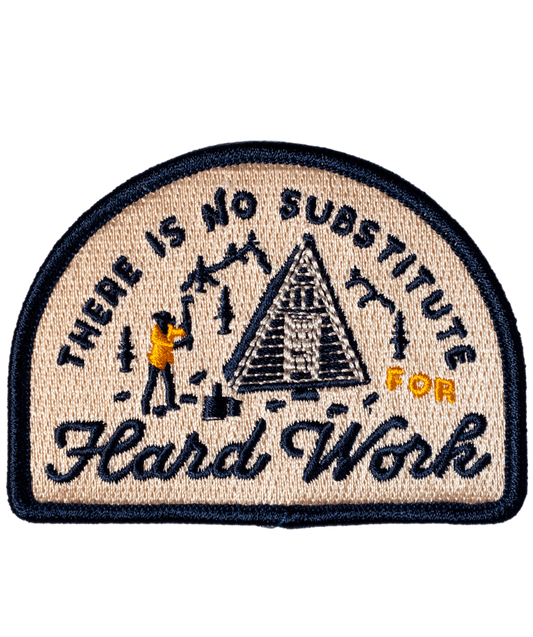 "There is No Substitute for Hard Work" Embroidered Patch - Wander Together Outfitters