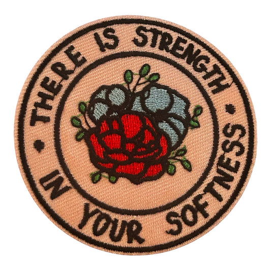 There Is Strength In Your Softness Rose Iron On Patch - Wander Together Outfitters