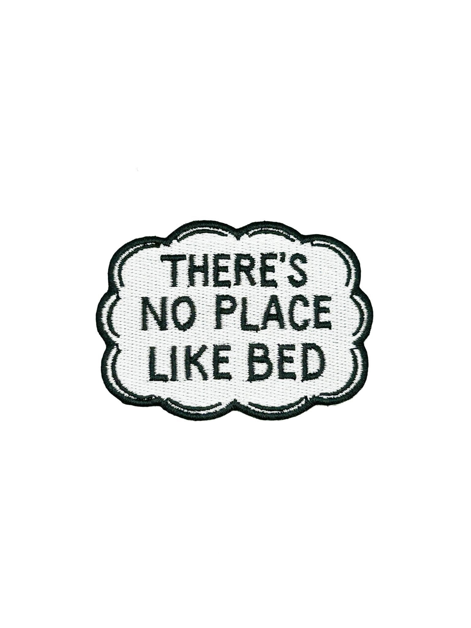 "There’s No Place Like Bed" Embroidered Iron On Patch - Wander Together Outfitters