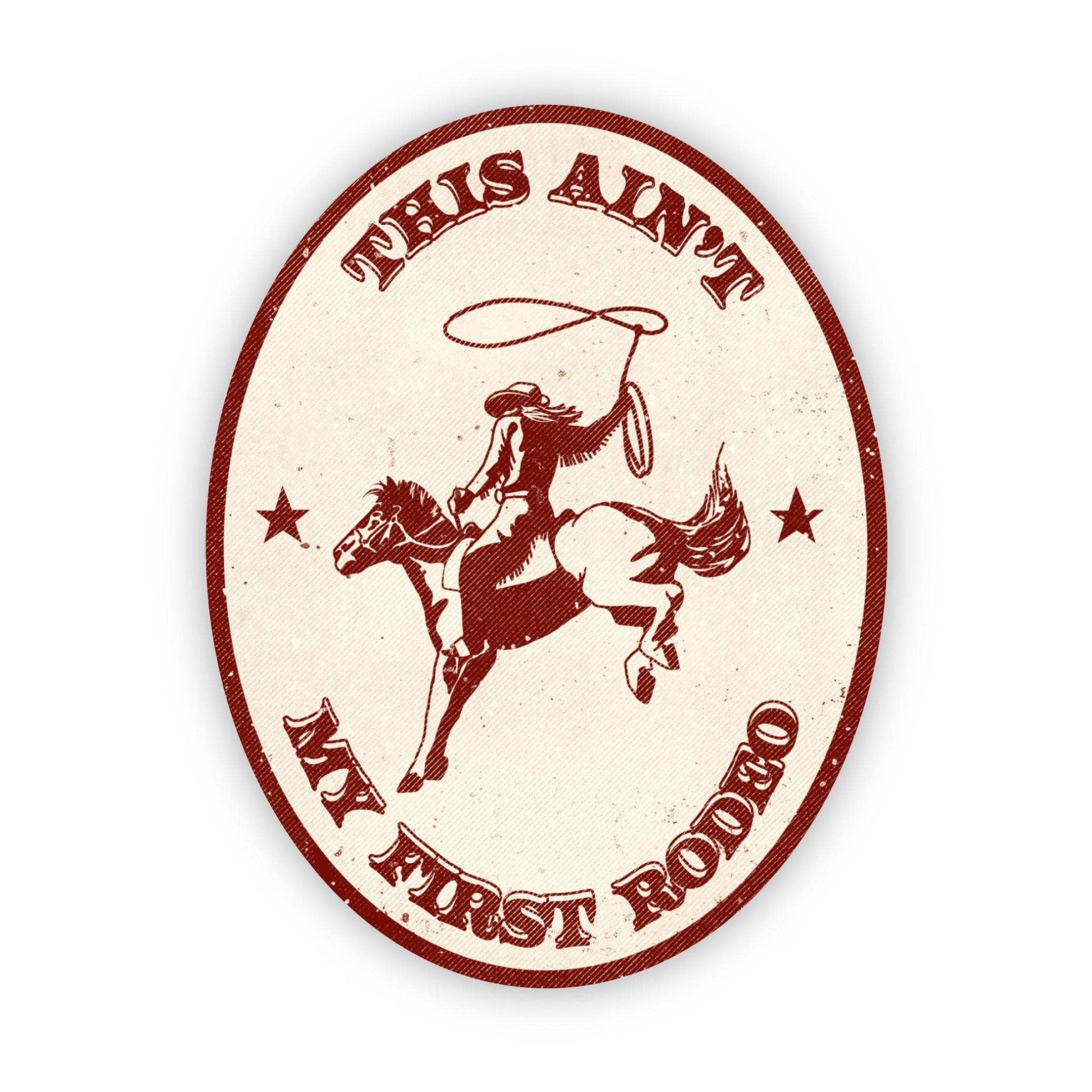 "This Ain’t My First Rodeo" Vinyl Sticker - Wander Together Outfitters