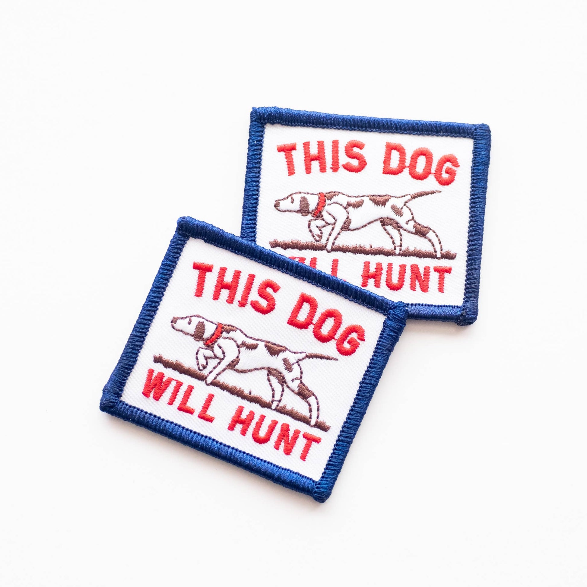 “This Dog Will Hunt”Embroidered Iron on Patch - Wander Together Outfitters