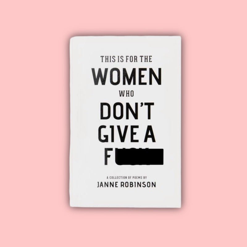 "This Is For The Women Who Don't Give A F***" Book - Wander Together Outfitters