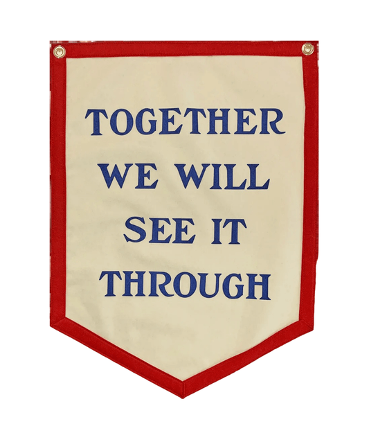 “Together We Will See It Through” Camp Flag - Wander Together Outfitters