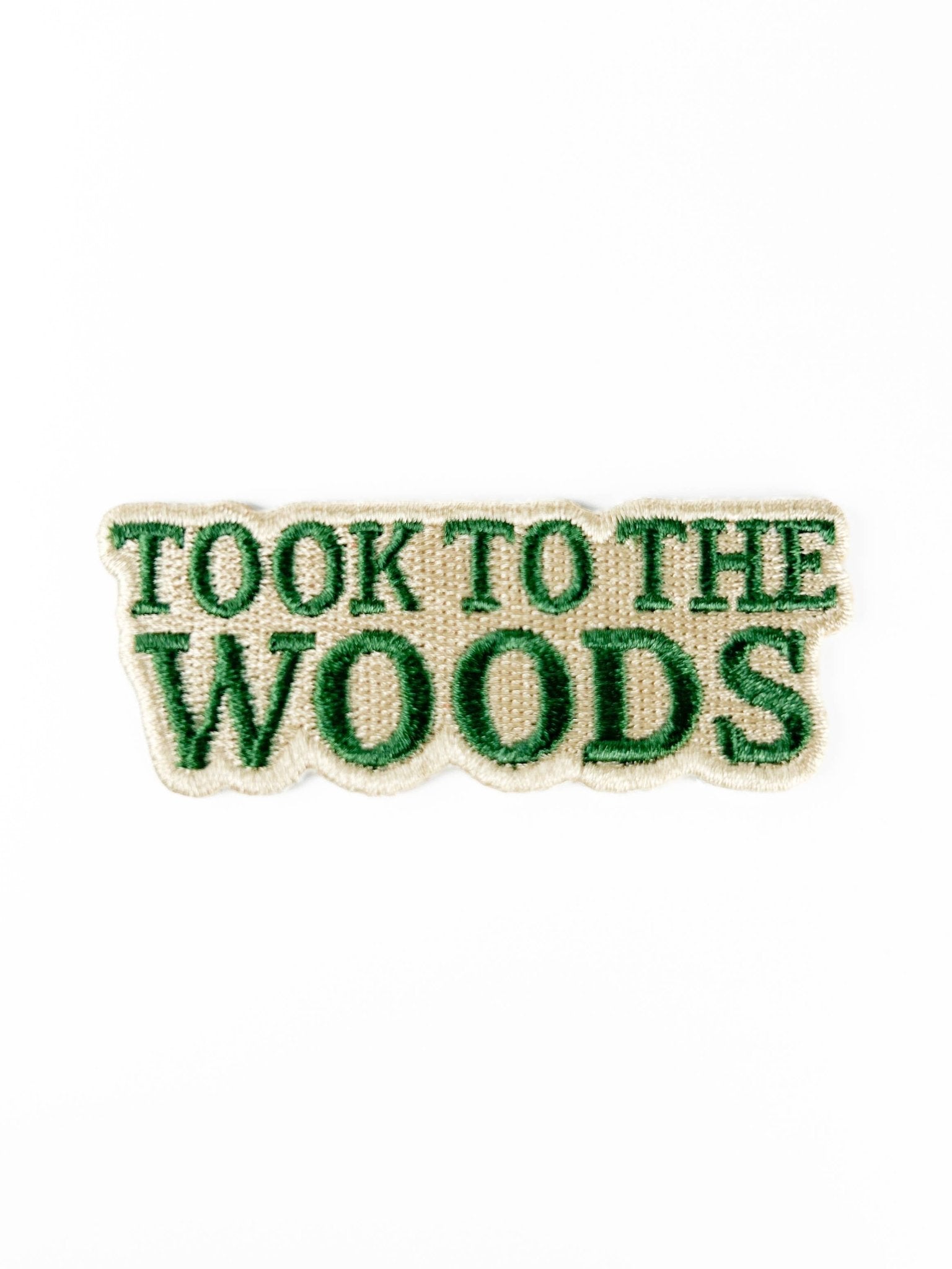 “Took to the Woods” Embroidered Iron On Patch - Wander Together Outfitters