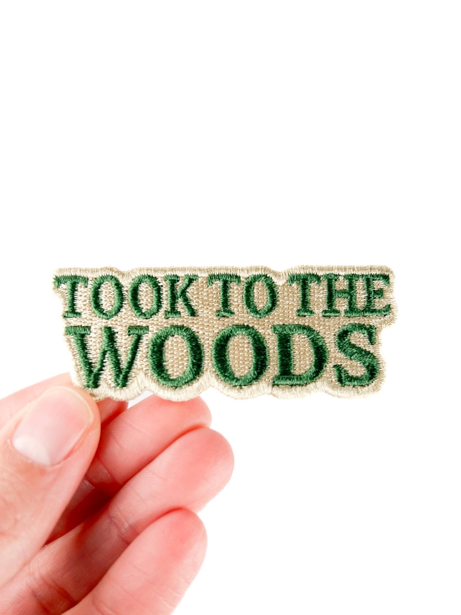 “Took to the Woods” Embroidered Iron On Patch - Wander Together Outfitters