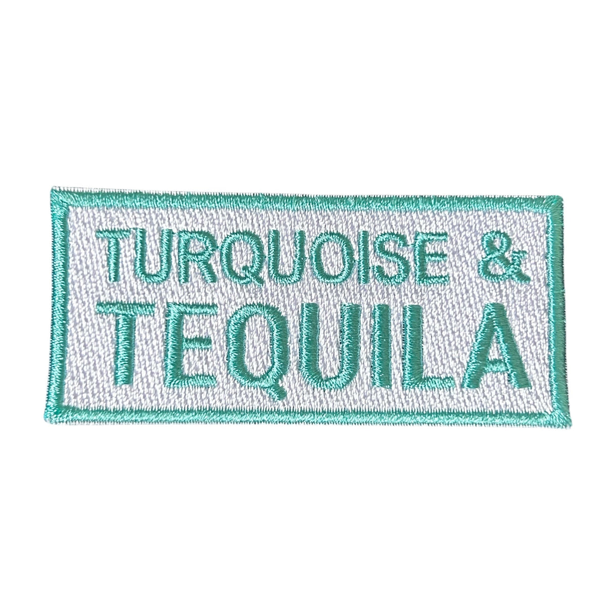 “Turquoise And Tequila” Iron On Patch - Wander Together Outfitters