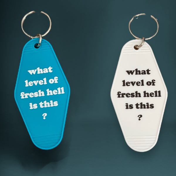 “What Fresh Level of Hell Is This?” Motel Keychain