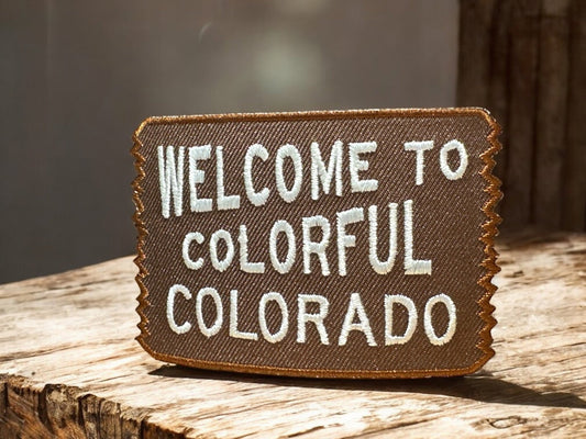 "Welcome to Colorful Colorado" Embroidery Patch - Wander Together Outfitters