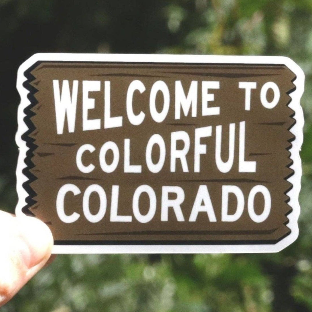 "Welcome To Colorful Colorado" Waterproof, UV Protected Vinyl Sticker Decal - Wander Together Outfitters