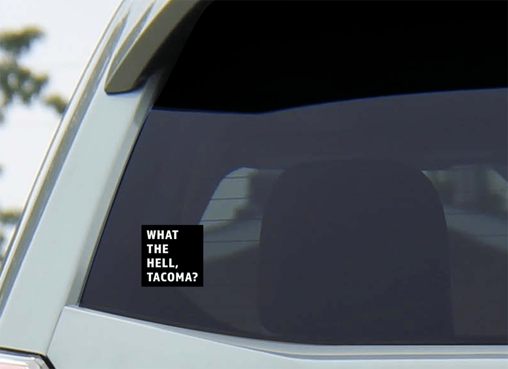 “What The Hell, Tacoma”Vinyl Sticker - Wander Together Outfitters