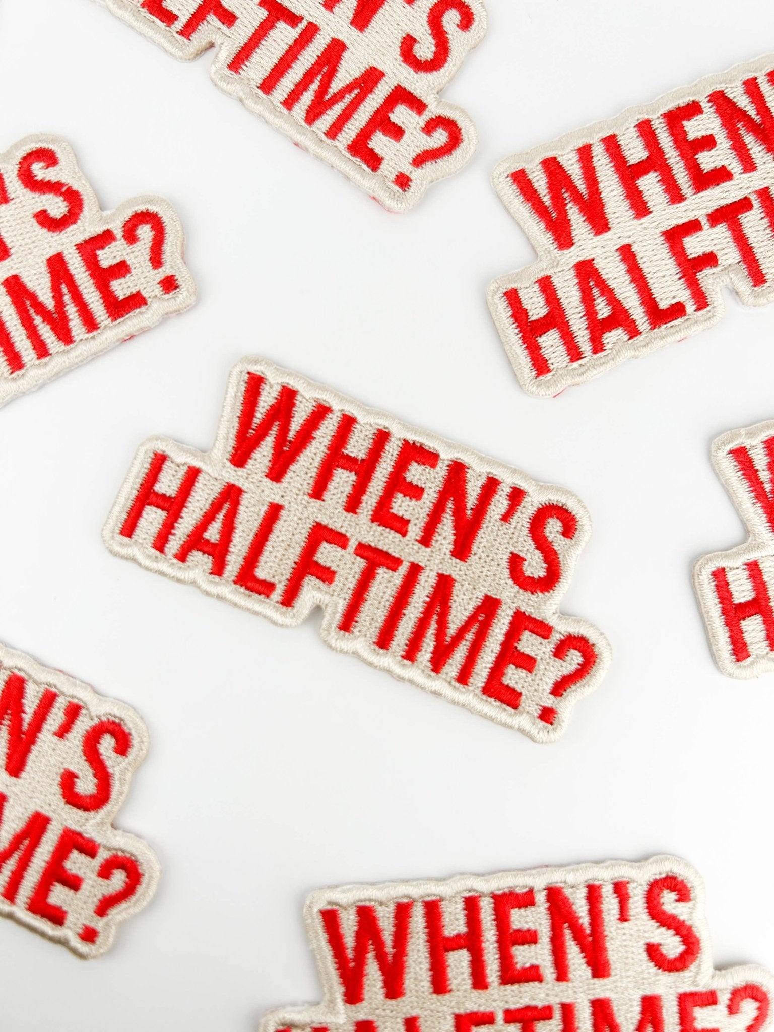 "When’s Halftime"Funny Football Game Day Embroidered Iron On Patch - Wander Together Outfitters