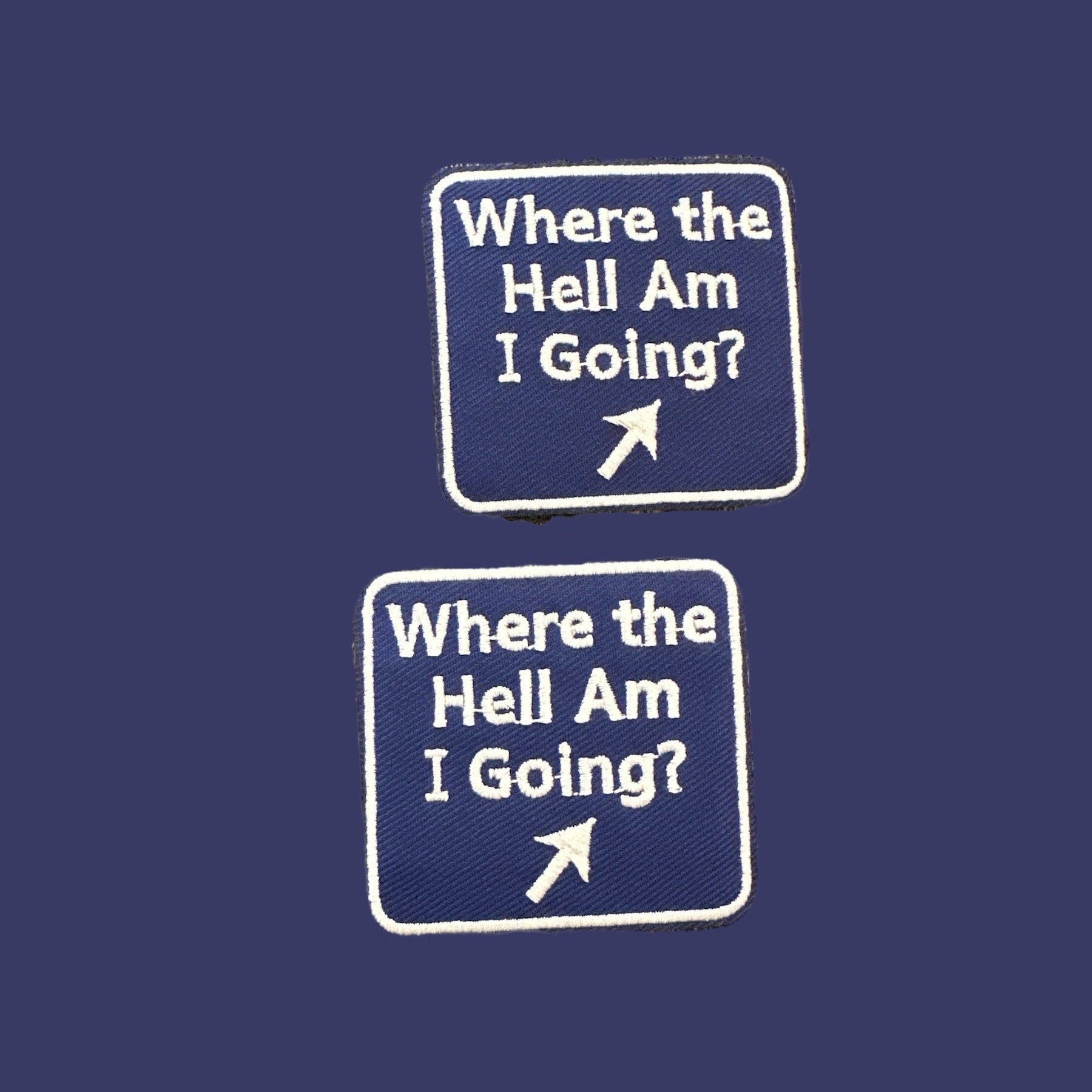 “Where The Hell Am I Going” Iron On Patch - Wander Together Outfitters