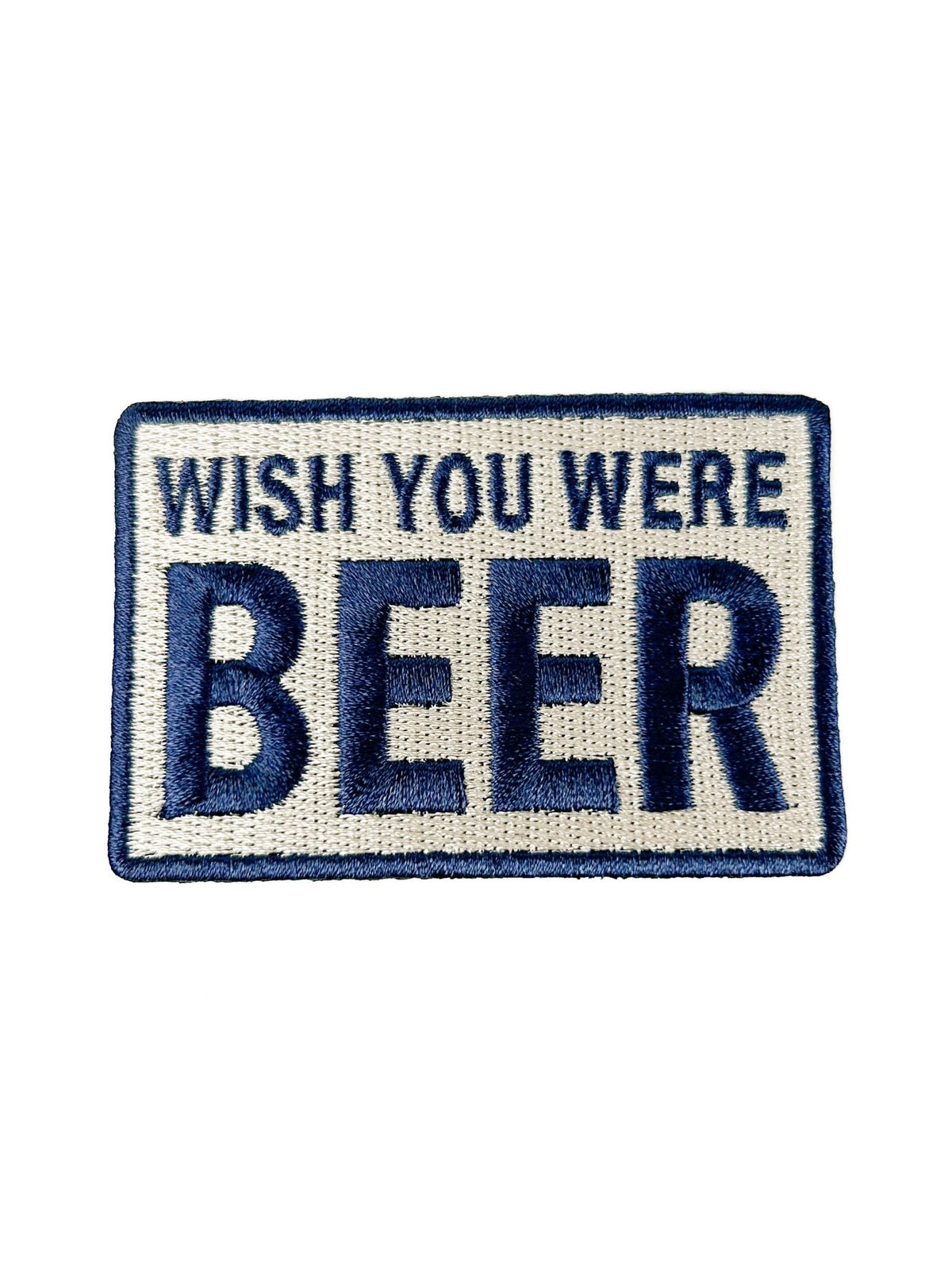 Wish You Were Beer Embroidered Patch - Wander Together Outfitters