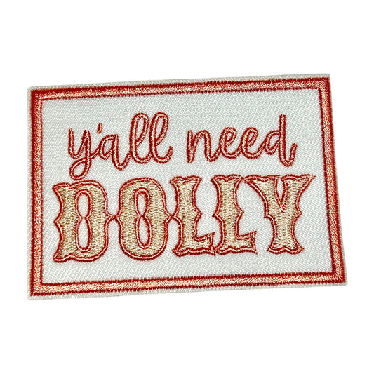 “Y’all Need Dolly” Iron On Patch (3 Colors) - Wander Together Outfitters