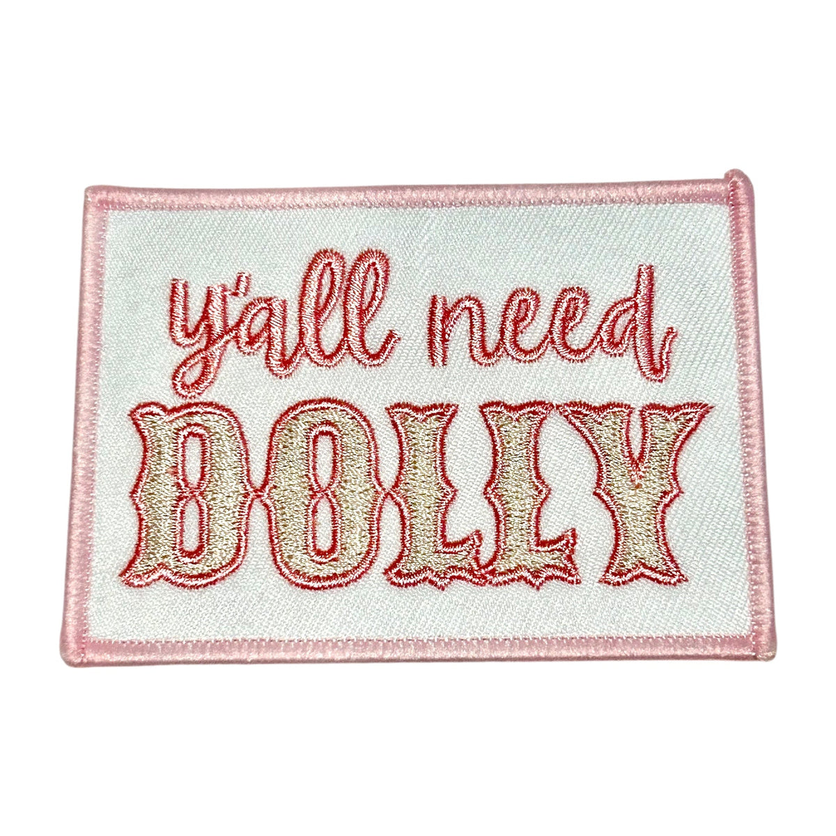 “Y’all Need Dolly” Iron On Patch (3 Colors) - Wander Together Outfitters