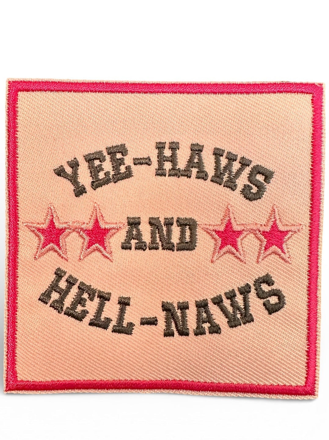 "Yee - Haws and Hell - Naws"Pink Square Iron On Patch - Wander Together Outfitters