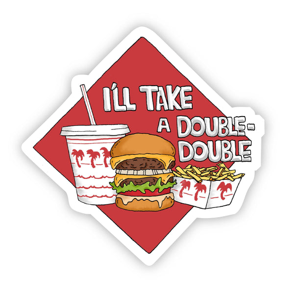 “I'll Take a Double Double” (In-N-Out) California & West Coast Sticker
